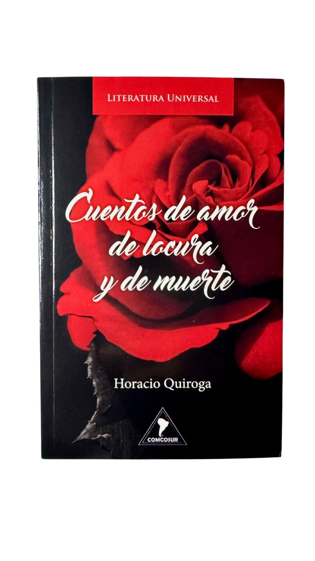 Cuentos De Amor De Locura Y De Muerte , Horacio Quiroga