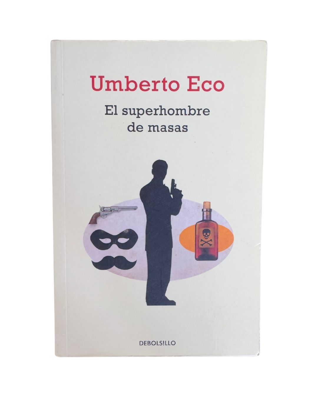 EL SUPERHOMBRE DE MASAS, Umberto Eco