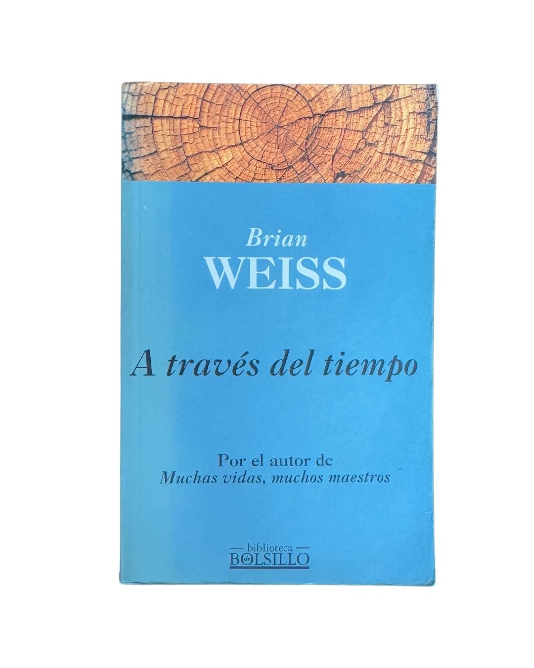 A Traves Del Tiempo Brian Weiss