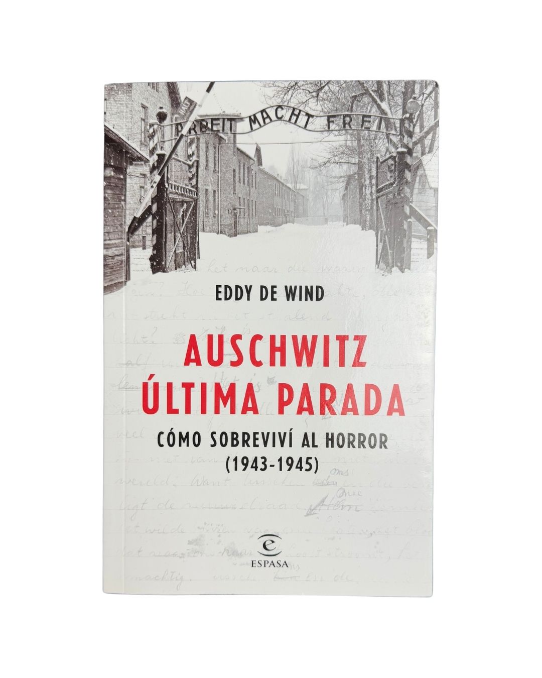 Auschwitz Ultima Parada Eddy De Wind