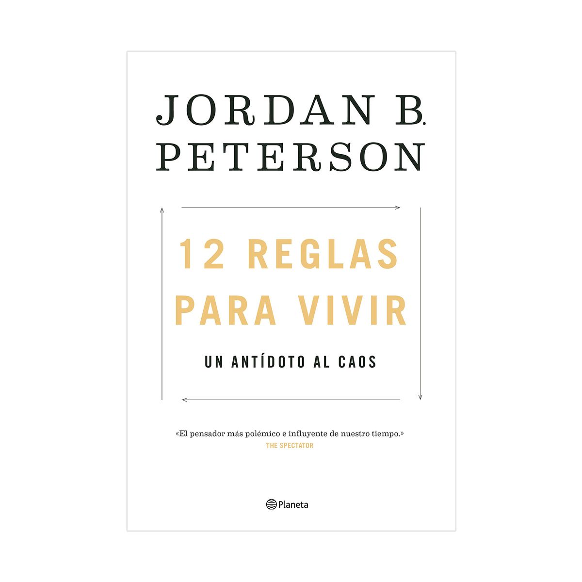 12 Reglas Para Vivir - Jordan B. Peterson