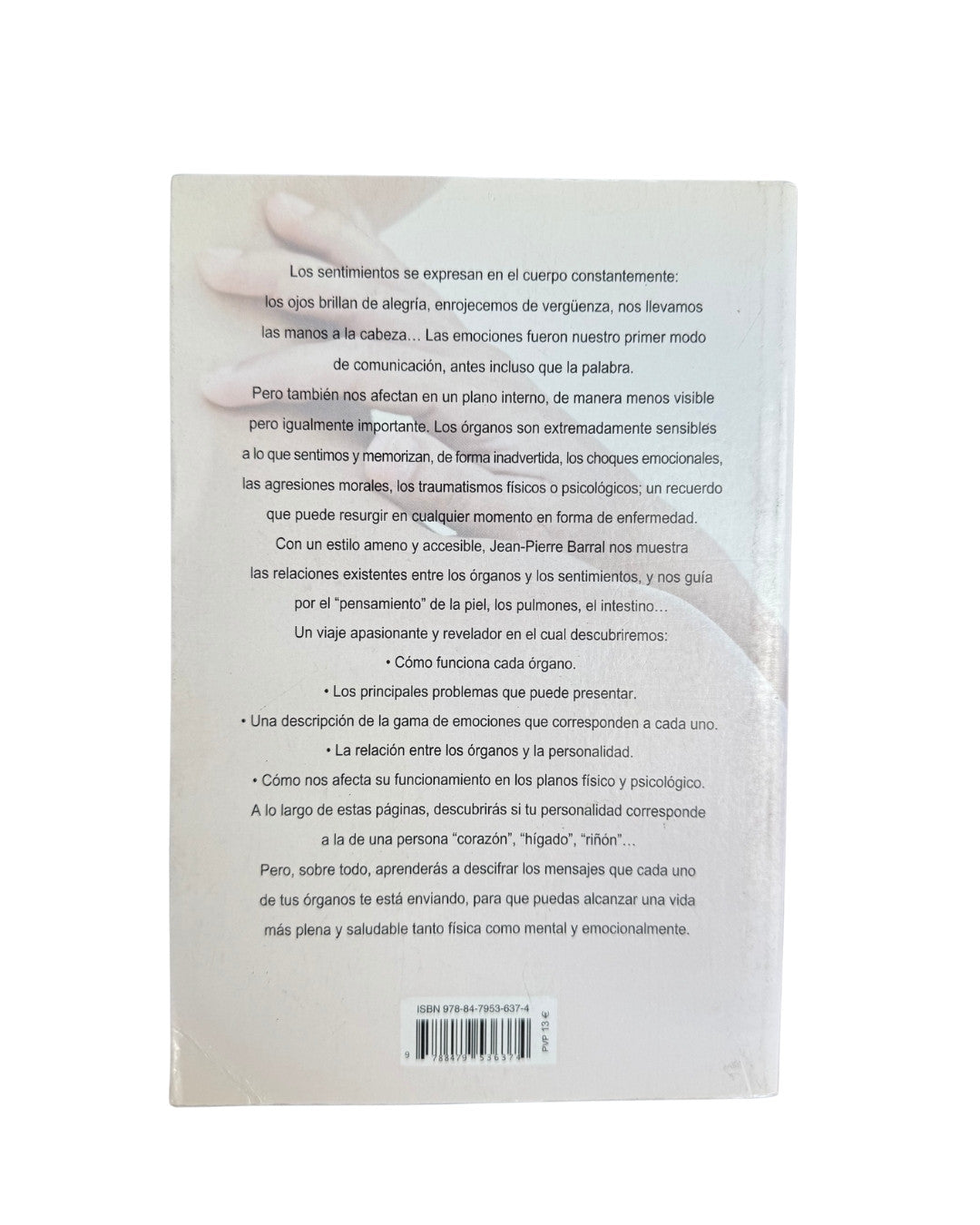 Comprender los Mensajes de Nuestro Cuerpo: Descubre el Verdadero Origen de tus Enfermedades. Jean-Pierre Barral