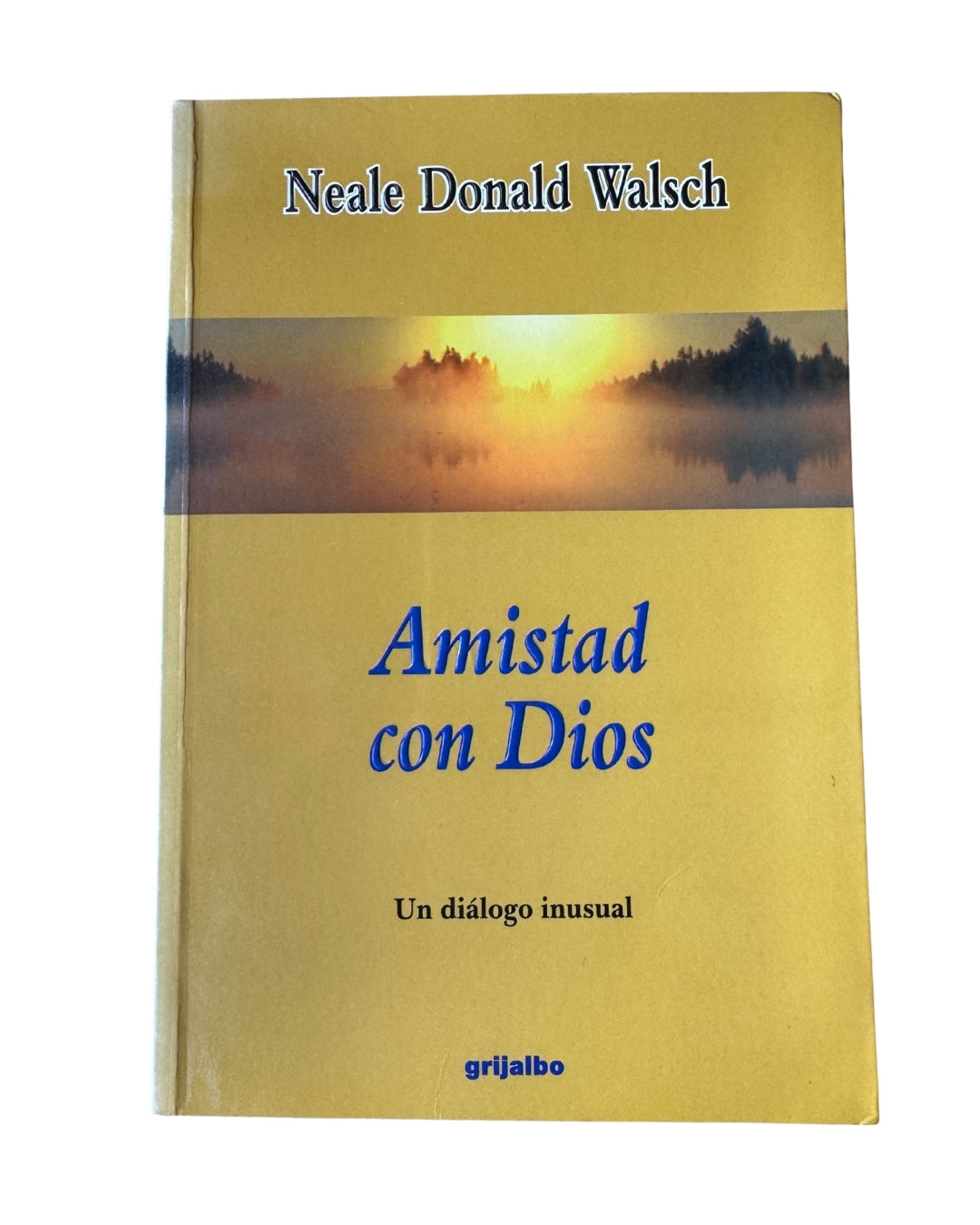 Amistad Con Dios - Neale Donald Walsch