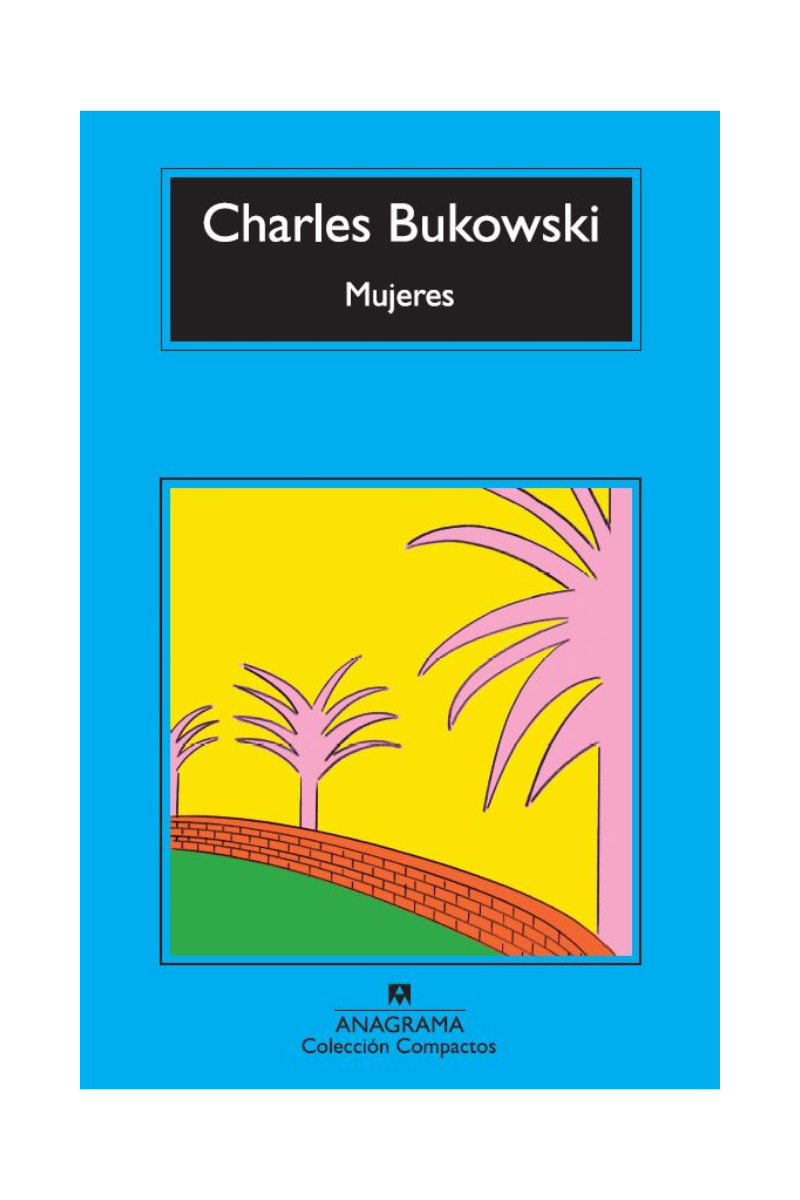 Mujeres - Charles Bukowski