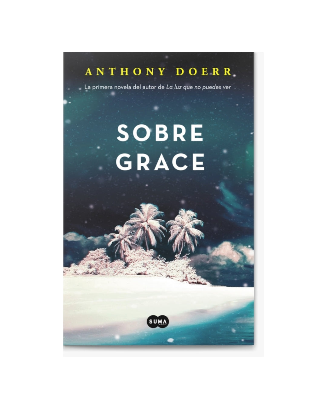 Sobre Grace (about Grace) Anthony Doerr