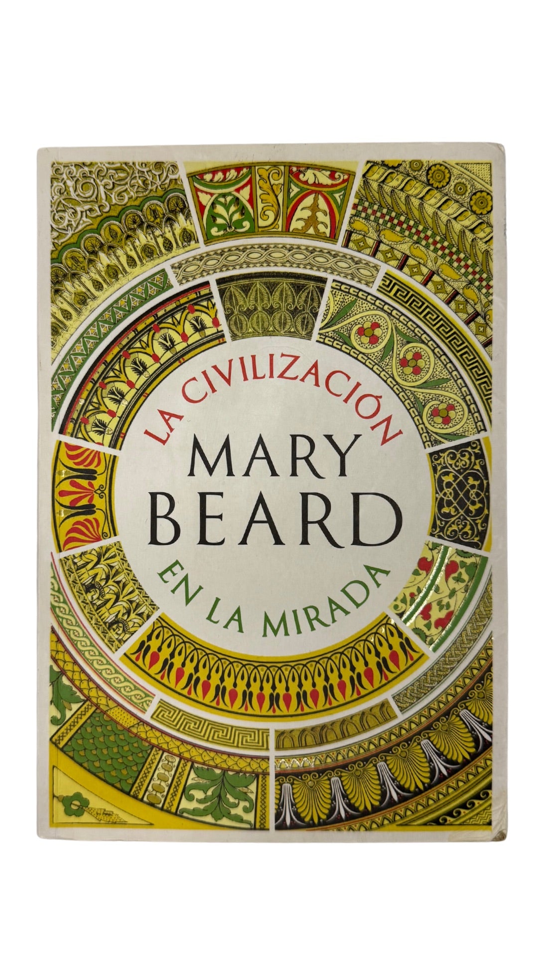 La Civilizacion En La Mirada, Mary Beard