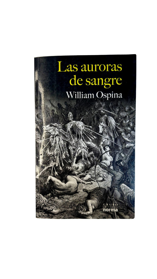 Las auroras de sangre, William Ospina