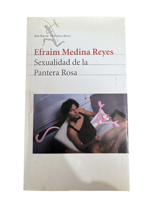 Sexualidad de la Pantera Rosa – Efraim Medina Reyes