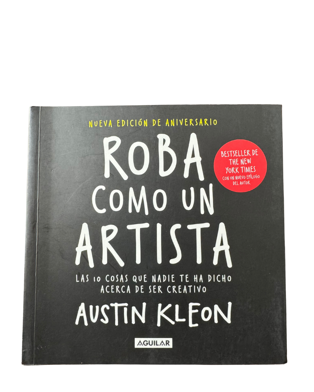 Roba como un artista – Austin Kleon