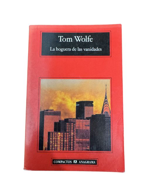 La hoguera de las vanidades - Tom Wolfe