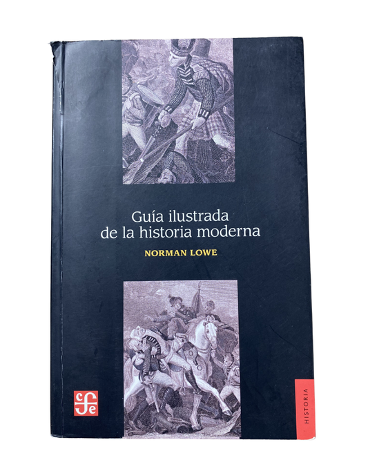 Guía ilustrada de la historia moderna - Norman Lowe