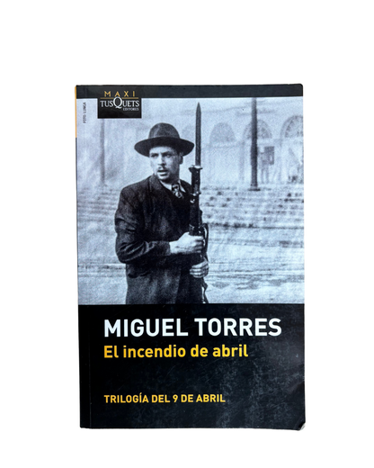 El incendio de abril - Miguel Torres
