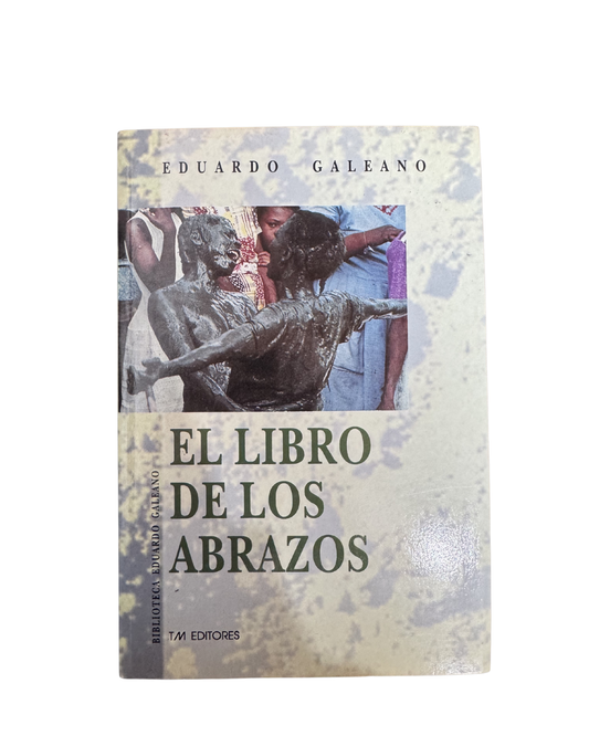 El libro de los abrazos - Eduardo Galeano