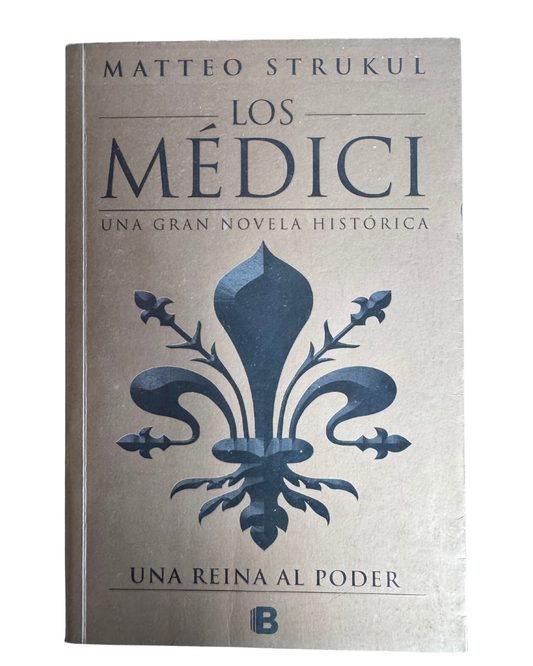 Los médeci UNA REINA AL PODER - Matteo Strukul