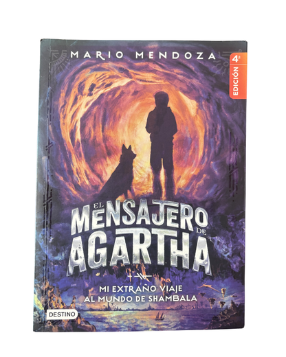 El mensajero de Agartha  Mi extraño viaje al mundo de Shambala - Mario mendoza