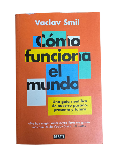 Cómo funciona el mundo - Vaclav Smil