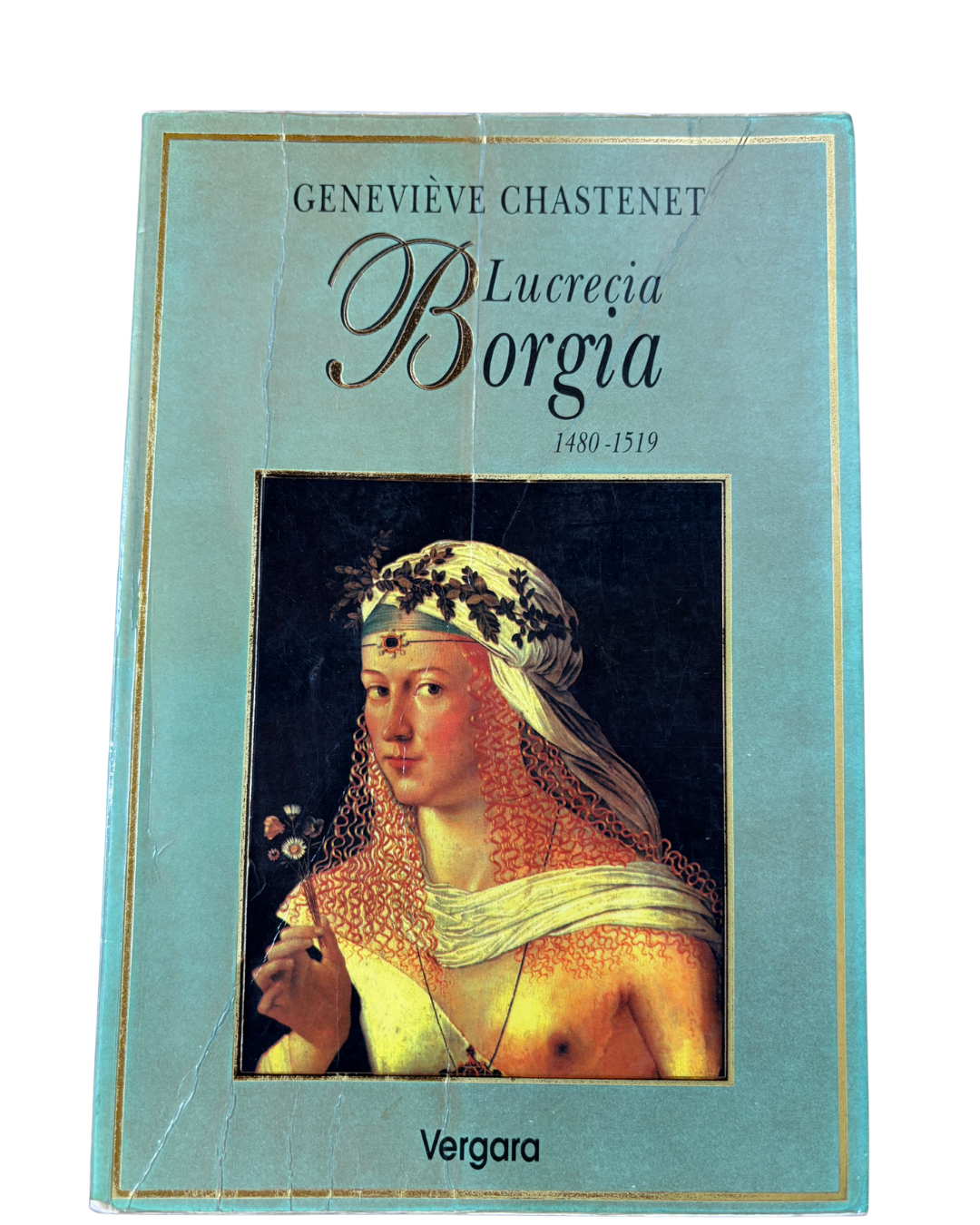 Lucrecia Borgia 1480-1519