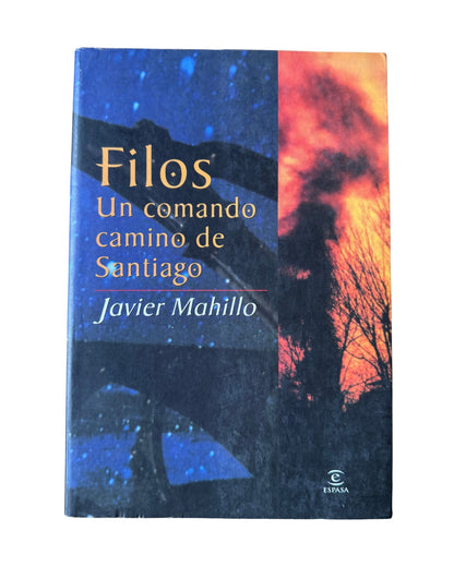 Filos un comando camino De Santiago - Javier Macillo