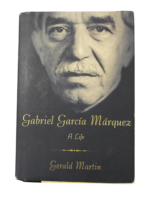 Gabriel García Márquez: A Life – Gabriel García Márquez – Gerald Martin