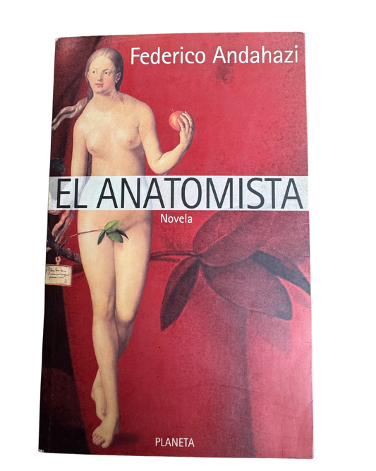 El anatomista - Federico Andahazi