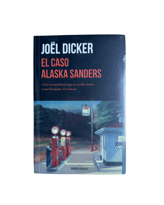 El caso de Alaska Sanders - Joël Dicker