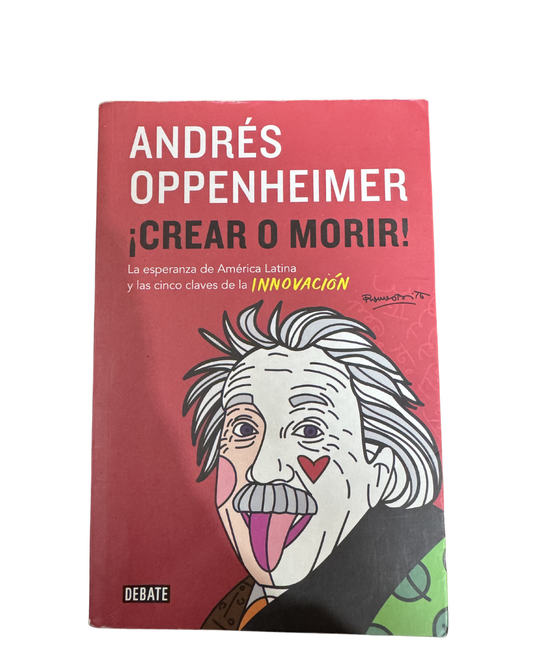 Crear o morir – Andrés Oppenheimer