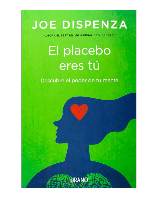 El Placebo Eres Tú - Joe Dispenza