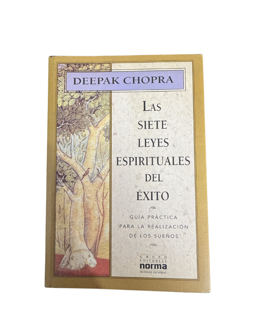 Las siete leyes espirituales del éxito - Deepak Chopra