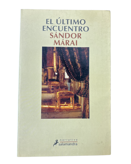 El último encuentro - Sándor Márai