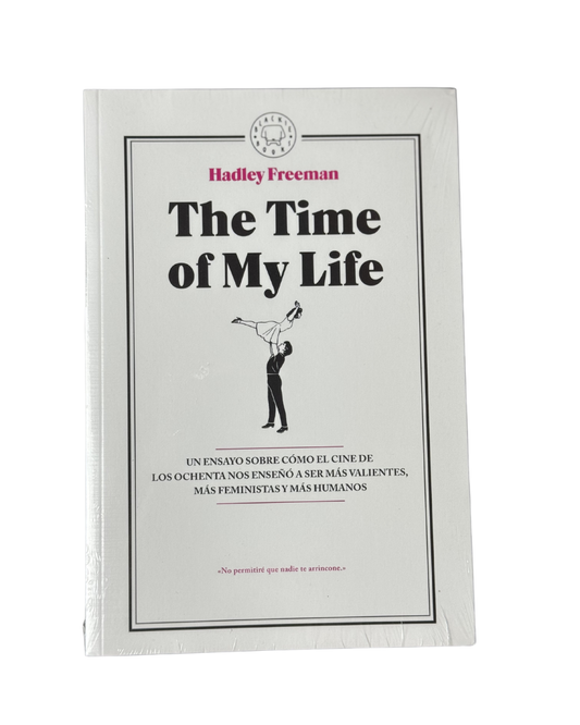 The time of My Life - Hadley Freeman