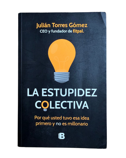 La estupidez colectiva - Julian Torres Gomez