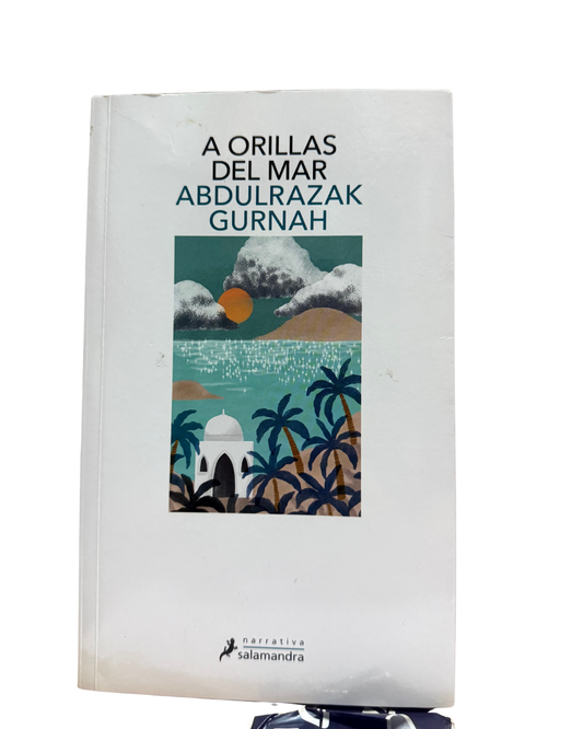 A orillas del mar de Abdulrazak Gurnah