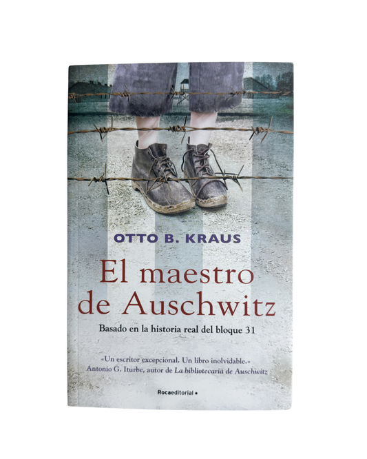 El maestro de Auschwitz - Otto B. Kraus