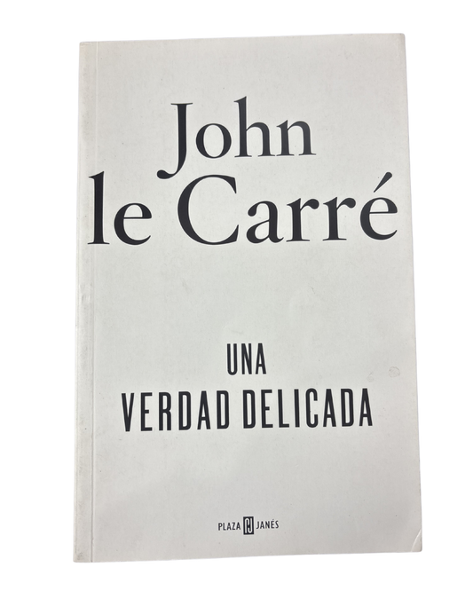 Una verdad delicada - John le carré