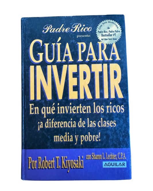 Guía para invertir - Robert T. Kiyosaki