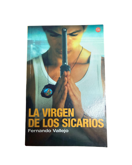 La virgen de los sicarios – Fernando Vallejo