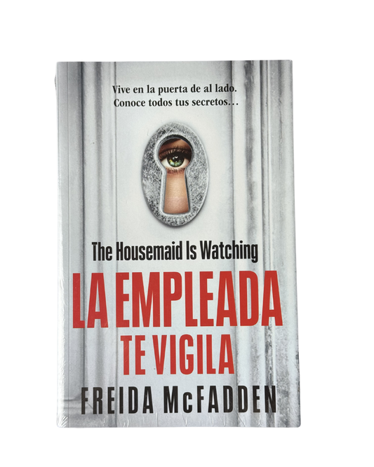 La empleada te vigila - Freida Mc Fadden