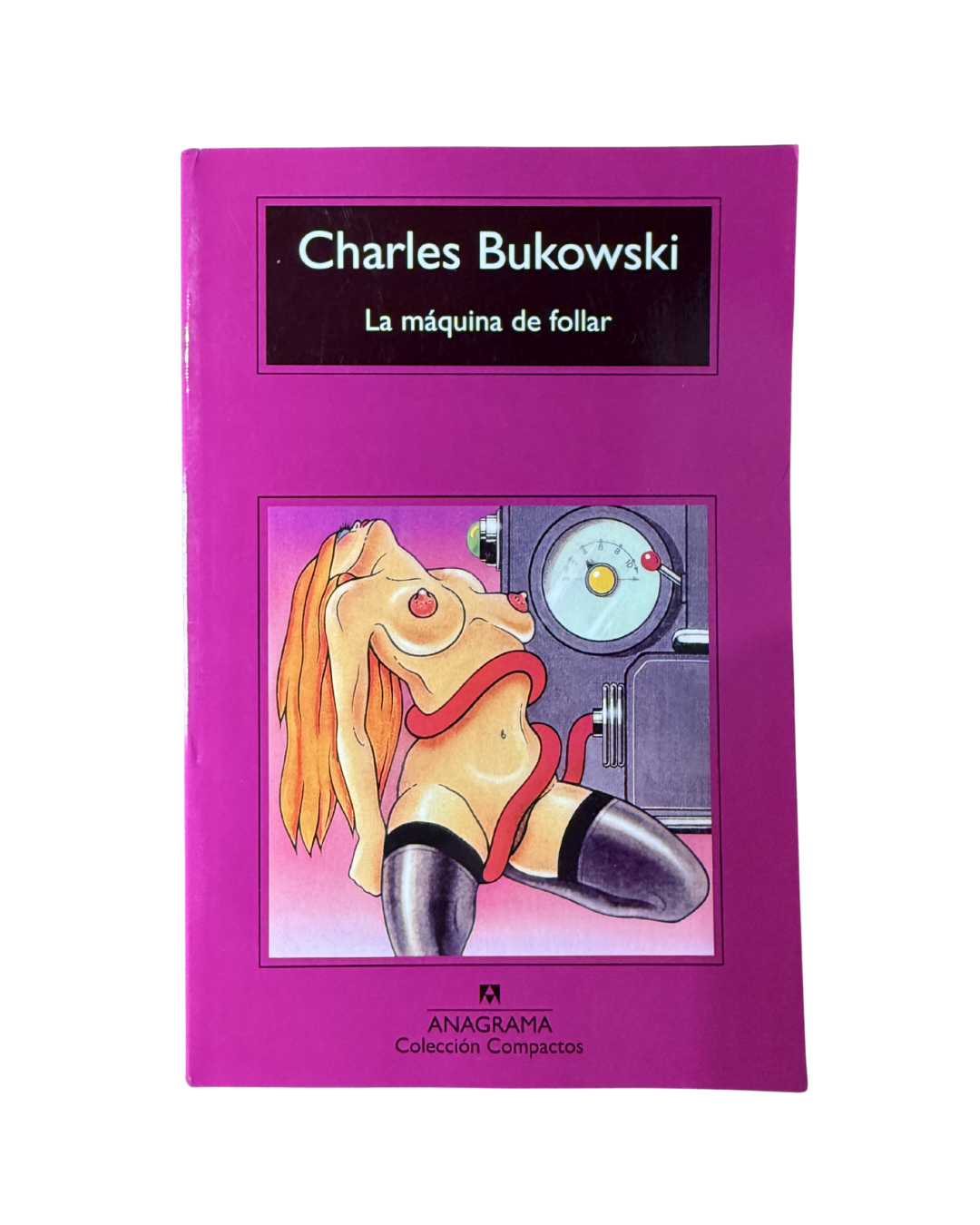 La máquina de follar — Charles Bukowski
