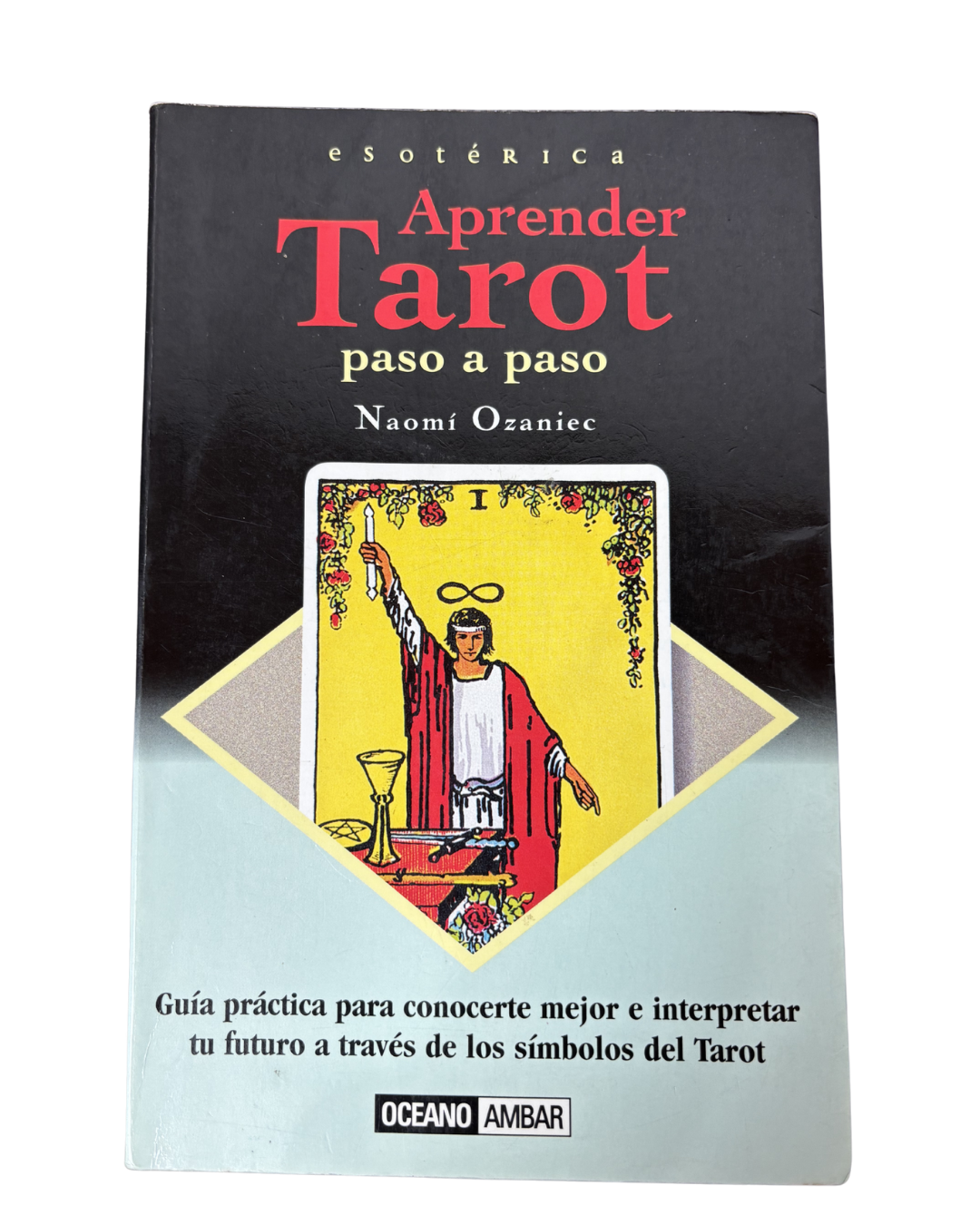 Aprender tarot paso a paso - Naomí Ozaniec