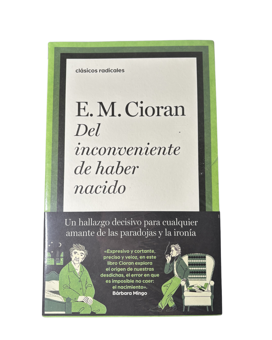 Del inconveniente de haber nacido — Emil Cioran