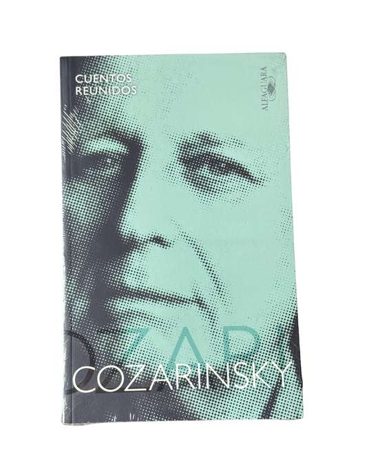 Cuentos reunidos - Cozarinsky
