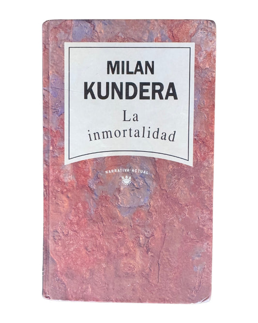 La Inmortalidad  Milan Kundera