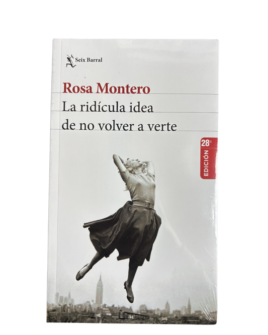La ridícula idea de no volver a verte — Rosa Montero