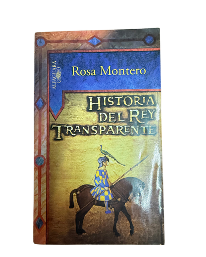 Historia del rey transparente – Rosa Montero