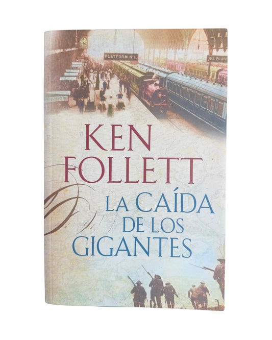 La Caída de Los Gigantes  Ken Follett