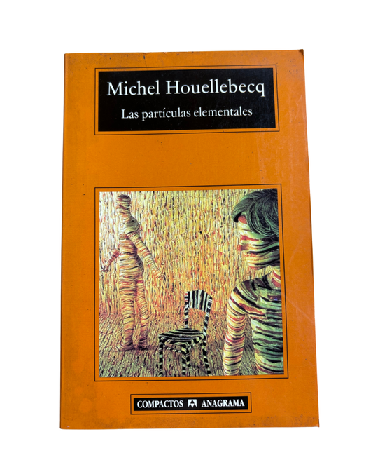 Las partículas elementales - Michel Houellebecq