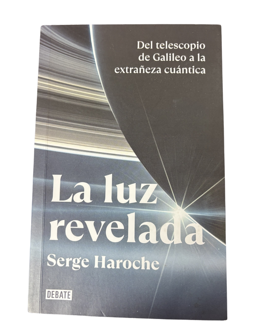 La luz revelada - Serge Haroche