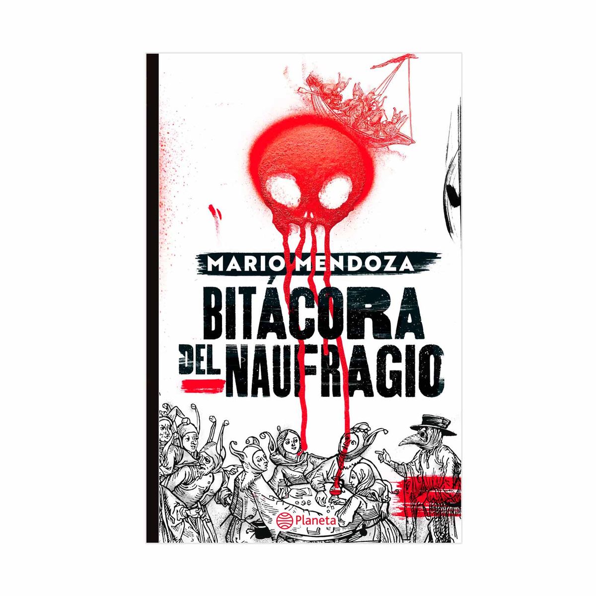 Bitácora Del Naufragio - Mario Mendoza