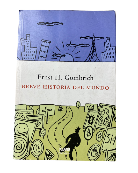 Breve historia del mundo - Ernst H. Gombrich