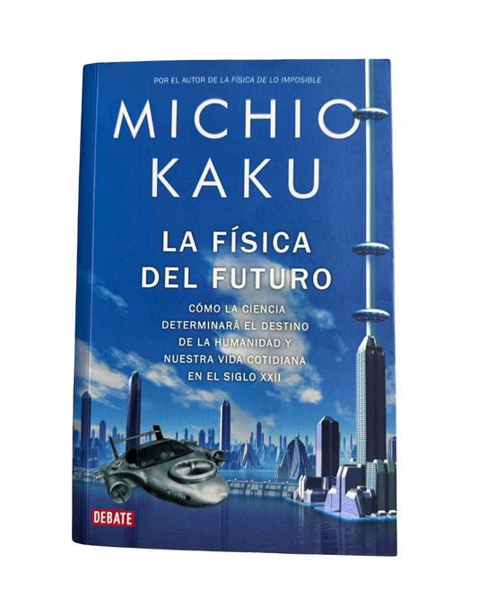 La fisica del futuro - Michio Kaku